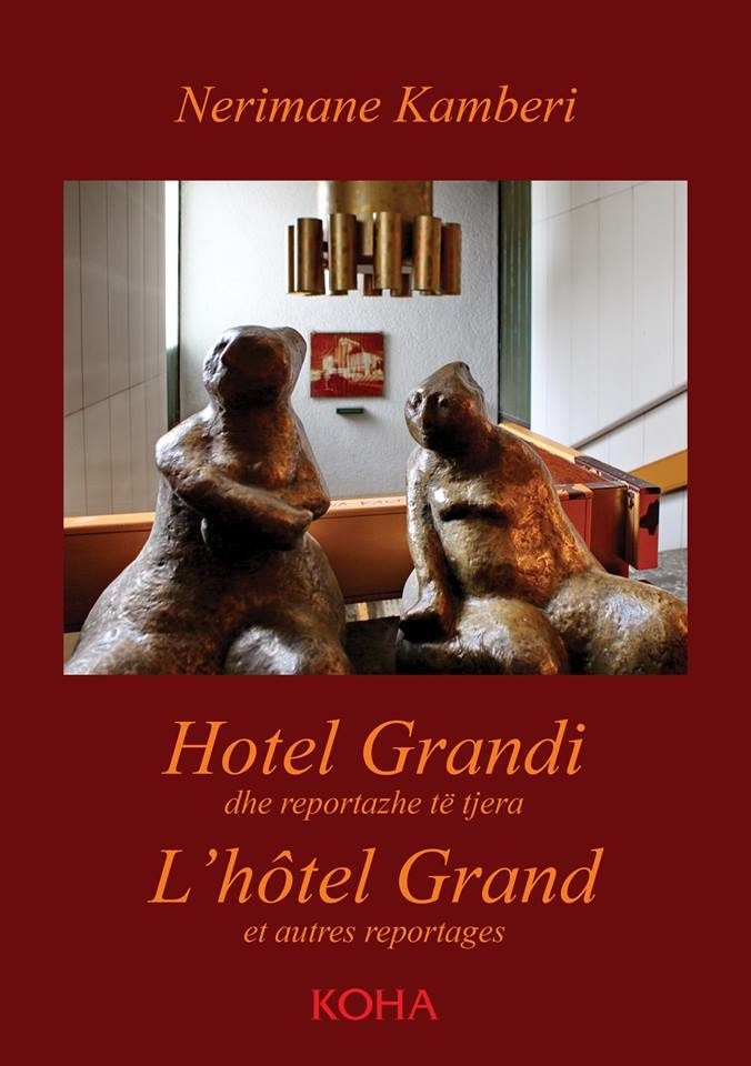 Promovohet libri “Hotel Grandi dhe reportazhe të tjera” i Nerimane Kamberit