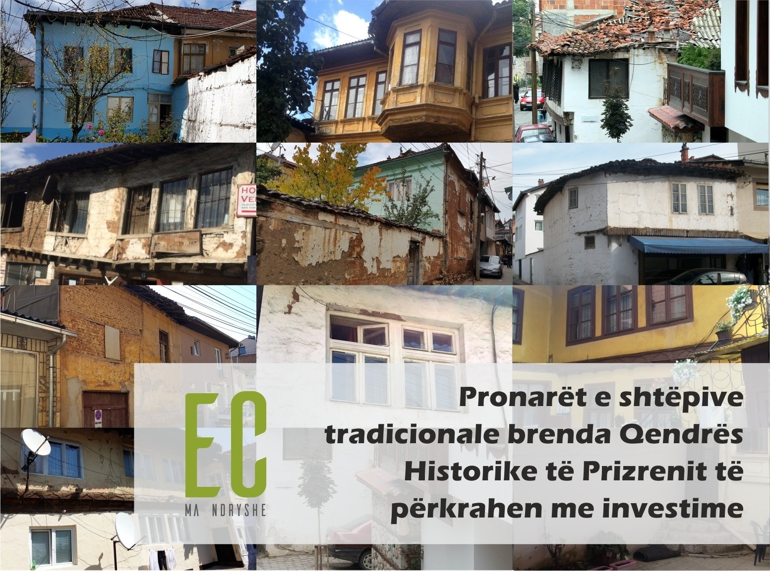 Pronarët e shtëpive brenda Qendrës Historike të Prizrenit duhet të përkrahen  